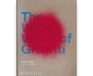 Jonathan Ball - The Wide World of Graffiti HB - Alan Ket