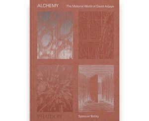 Jonathan Ball - Alchemy, The Material World of David Adjaye HB - Spencer Bailey