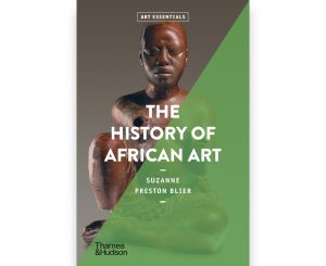 Jonathan Ball - The History of African Art PB - Suzanne Preston Blier