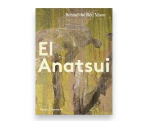 Jonathan Ball - El Anatsui, Behind The Red Moon PB - Osei Bonsu