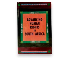 Albie Sachs - Advancing Human Rights in South Africa - Albie Sachs