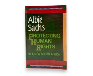 Albie Sachs - Protecting Human Rights in a New South Africa - Albie Sachs