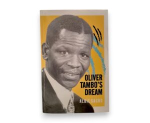 Albie Sachs - Oliver Tambo's Dream: Four Lectures - Albie Sachs